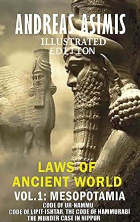 Andreas Asimis. Laws of Ancient World Vol. 1: Mesopotamia: Code of Ur ...