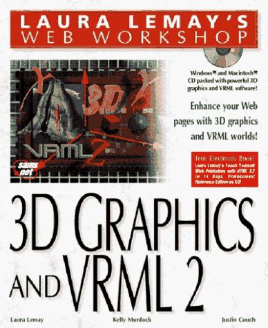 VRML 2.0 and 3D Graphics (Laura Lemay's Web Workshop) : Jacobs, Karl ...