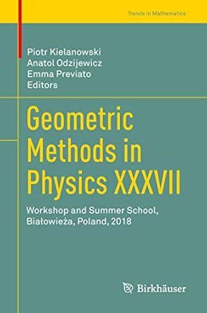 Buy Geometric Methods in Physics XXXVII: Workshop and Summer School ...