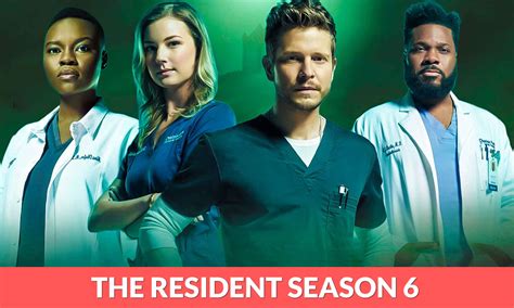 The Resident Season 6 Release Date, Cast, Plot, Trailer & More ...