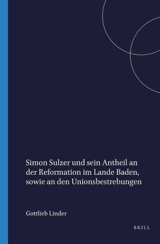 Buy Simon Sulzer und sein Antheil an der Reformation im Lande Baden ...