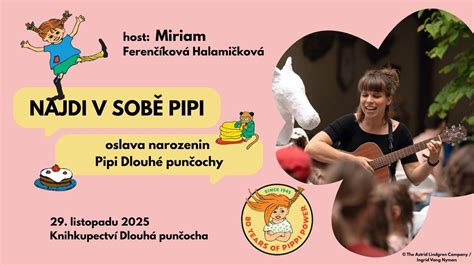NAJDI V SOBĚ PIPI / oslava narozenin Pipi Dlouhé punčochy, Jiráskova 2 ...