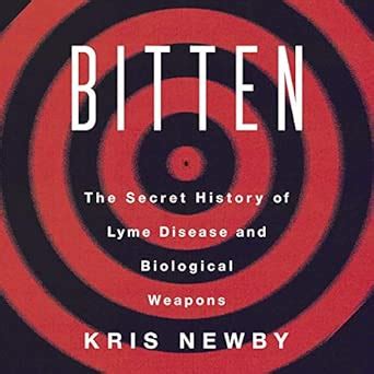 Buy Bitten: The Secret History of Lyme Disease and Biological Weapons ...