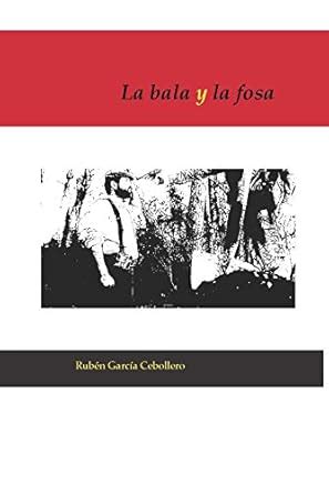 La bala y la fosa (Spanish Edition) eBook : Cebollero, Ruben Garcia ...