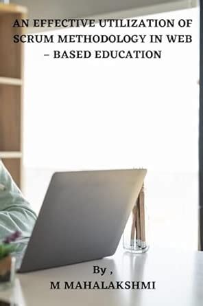 Buy An Effective Utilization of Scrum Methodology in Web - Based ...