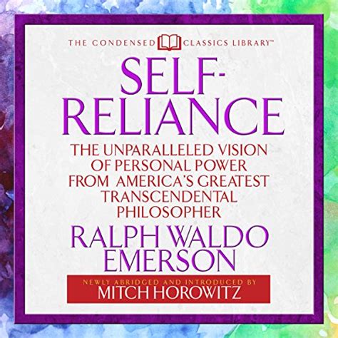 Self-Reliance: The Unparalleled Vision of Personal Power from America's ...
