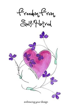 Freedom From Self-Hatred: embracing your design eBook : Adams, J ...