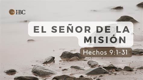 El Señor de la misión - Iglesia Bíblica de Colmenar