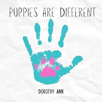 Puppies are Different: A Book About What Makes Us All Unique eBook ...