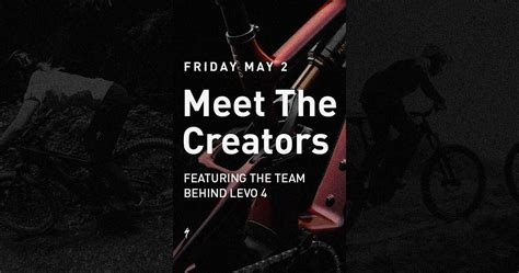 Levo 4: Meet The Creators, Specialized Fulton Market, Chicago, 2 May ...