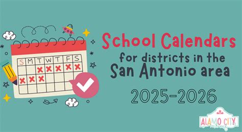 School Calendars for Districts in the San Antonio Area: 2025-2026