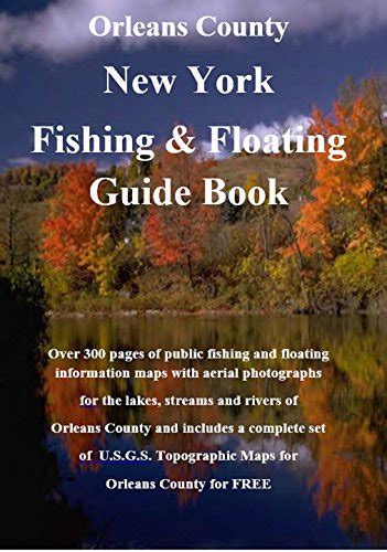 Orleans County New York Fishing & Floating Guide Book: Complete fishing ...