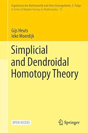 Buy Simplicial and Dendroidal Homotopy Theory: 75 (Ergebnisse der ...