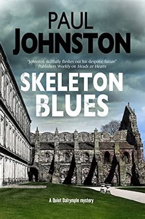 Skeleton Blues: A Dystopian Thriller Set in Edinburgh: 7 (A Quint ...