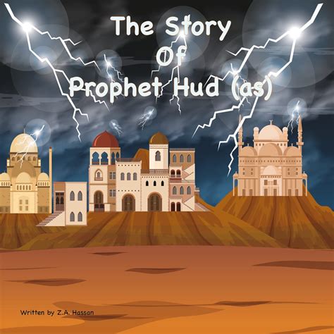 The Story of Prophet Hud (Prophets of Allah: Inspiring Stories of ...