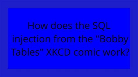 Image result for Xkcd SQL Injection