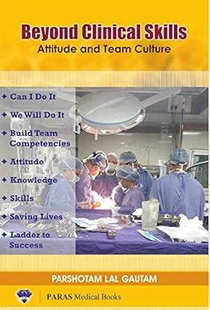 BEYOND CLINICAL SKILLS ATTITUDE AND TEAM CULTURE : Amazon.in: Books