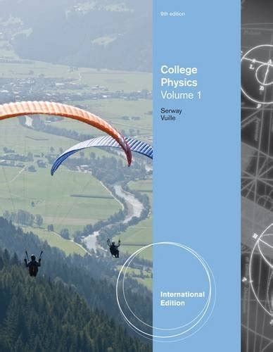 College Physics, 9Th Edition, Volume 1 : Raymond A. Serway Et Al ...