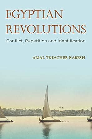 Egyptian Revolutions: Conflict, Repetition and Identification eBook ...