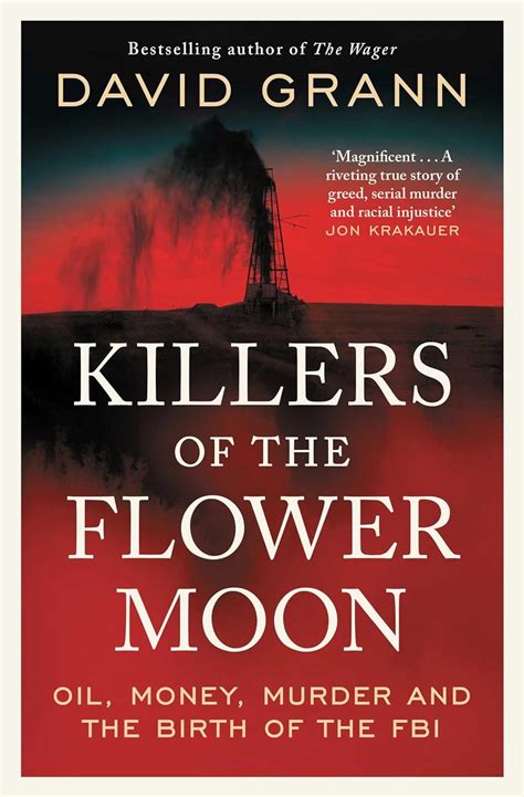 Killers of the Flower Moon: Oil, Money, Murder and the Birth of the FBI ...