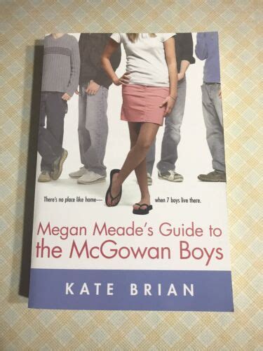 Megan Meade's Guide to the Mcgowan Boys by Kate Brian (2006, Trade ...