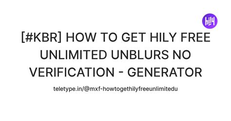 [#KBR] HOW TO GET HILY FREE UNLIMITED UNBLURS NO VERIFICATION ...