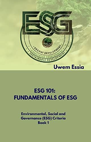FUNDAMENTALS OF ESG (ESG 101): Environmental, Social and Governance ...