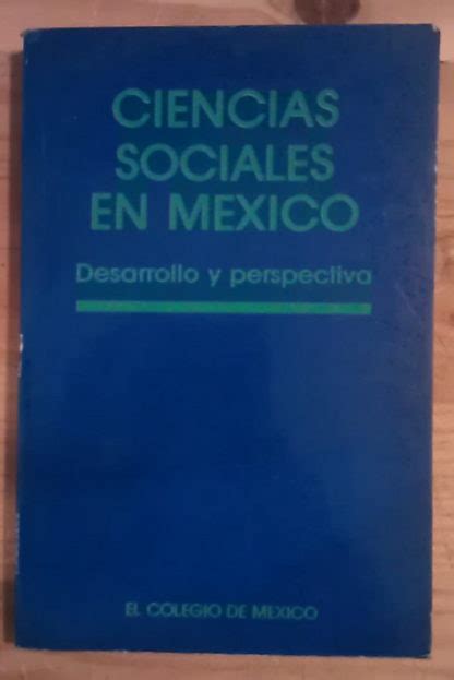 Ciencia sociales en México. Desarrollo y perspectiva – Librería La Leona