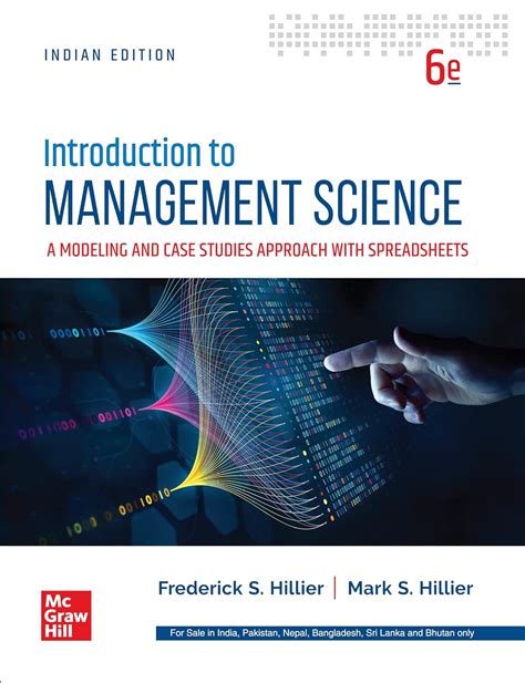 INTRODUCTION TO MANAGEMENT SCIENCE 6TH EDITION: Mark S. Hillier ...