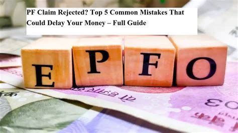 PF Claim Rejected? Top 5 Common Mistakes That Could Delay Your Money ...