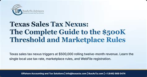 Texas Sales Tax Nexus: The Complete Guide to the $500K Threshold and ...