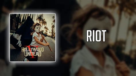 Hollywood Undead - Riot (Lyrics) - YouTube