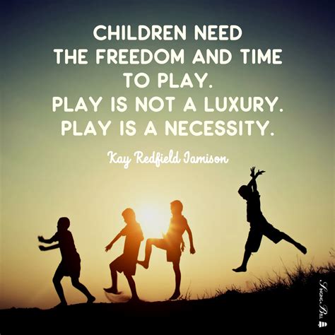 Inspirational Quotes About Children's Play at Jonathan Perez blog