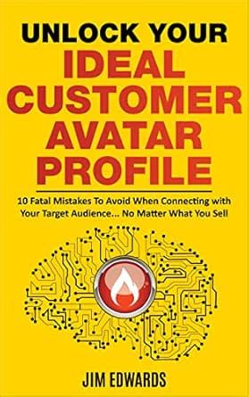 Unlock Your Ideal Customer Avatar Profile: 10 Fatal Mistakes To Avoid ...