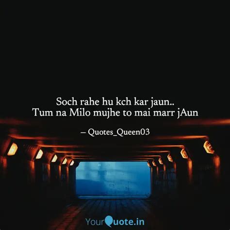 Soch rahe hu kch kar jaun... | Quotes & Writings by Amaya Rajput ...