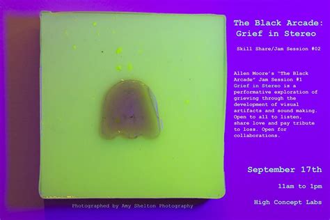 The Black Arcade: Grief in Stereo #2, High Concept Labs, Chicago, 17 ...