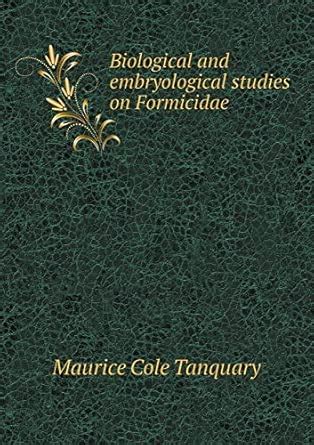 Buy Biological and embryological studies on Formicidae Book Online at ...