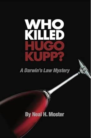 Who Killed Hugo Kupp?: A Darwin's Law Mystery eBook : Moster, Neal ...