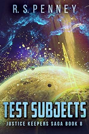 Test Subjects (Justice Keepers Saga Book 8) eBook : Penney, R.S., Vian ...