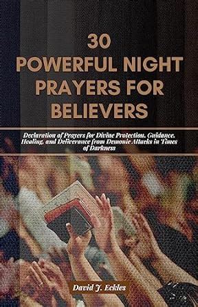 30 POWERFUL NIGHT PRAYERS FOR BELIEVERS: Declaration of Prayers for ...