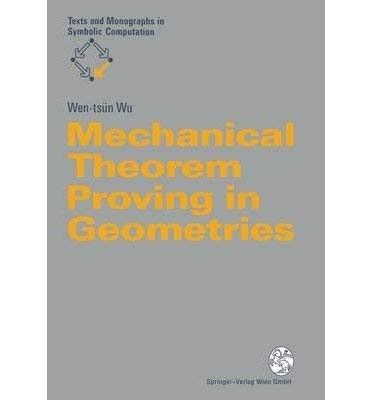 Buy Mechanical Theorem Proving in Geometries: Basic Principles (Texts ...