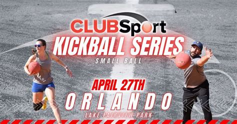 2024 Club Sport Kickball Series - Orlando, Lake Fairview Ballpark ...