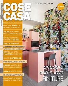 cosedi casa in edicola dal 25 luglio cose di casa di agosto 2019 cosedi casa in edicola dal 25 luglio cose di casa di agosto 2019
