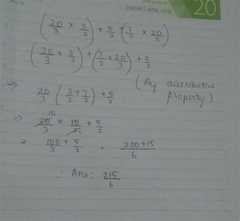 Using distributive property 20/3*3/2+5/2+7/2*20/3 - Brainly.in