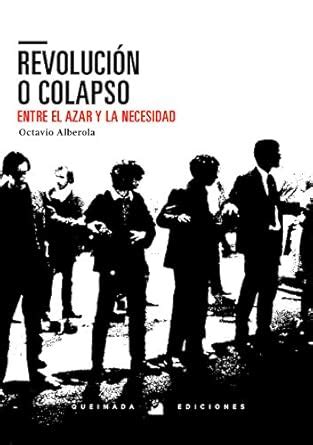 Buy Revolución o Colapso: Entre el azar y la necesidad (Spanish Edition ...