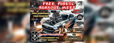 FREE PUBLIC BURNOUT MEET 7.0, 415 Case Ave, Newark, OH 43055-5847 ...