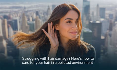 Struggling with Hair Damage? Here's How to Care for Your Hair in a ...