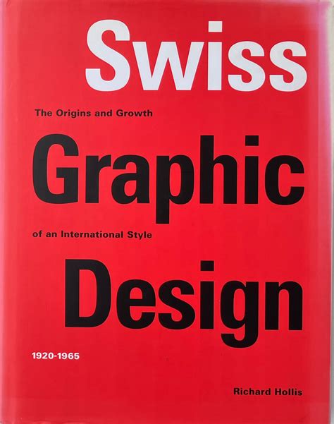Swiss Graphic Design: The Origins and Growth of an International Style ...