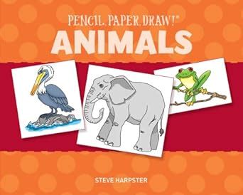 Pencil, Paper, Draw! (R): Animals : Harpster, Steve: Amazon.in: Books
