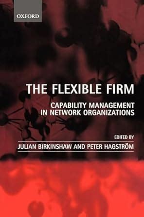 Buy The Flexible Firm: Capability Management in Network Organizations ...
